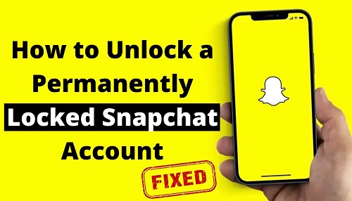 Unlock A Permanently Locked Snapchat Account